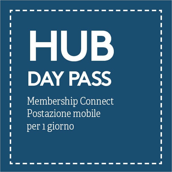 Hub day pass - mezza giornata