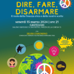 Dire, Fare, Disarmare. Il ruolo della finanza etica